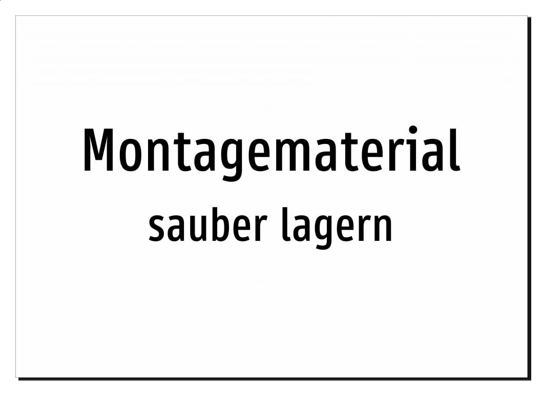 31199-DE-T-09 | Montagematerial - sauber lagern | Aluminiumschild A2, 594 x 420mm | nur Text, ohne Symbolgrafik
