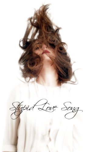 STUPID LOVE SONG: fuis le il te suit, suis le il te fuit.. livre En ligne