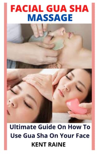 FACIAL GUA SHA MASSAGE: Ultimate Guide On How To Use Gua Sha On Your Face