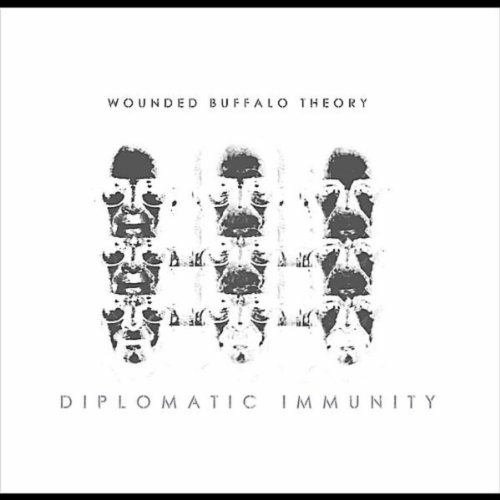 Diplomatic Immunity [Explicit] Wounded Buffalo Theory