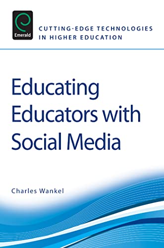 Buy Educating Educators with Social Media: The Economic Sociology of the U.S. Financial Crisis: 1 (Cutting-edge Technologies in Higher Education, 1) — BookShops.in