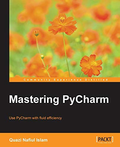 Mastering PyCharm by Quazi Nafiul Islam (2015-10-23)