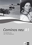  Caminos neu 1. Lösungsheft zum Lehr- und Arbeitsbuch: Spanisch als 3. Fremdsprache. Lösungsheft zum Lehr- und Arbeitsbuch