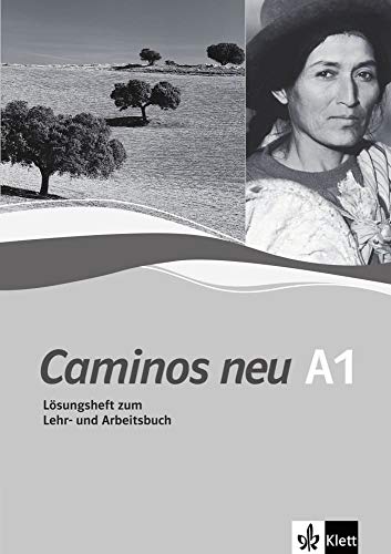 Caminos neu 1. Lösungsheft zum Lehr- und Arbeitsbuch: Spanisch als 3. Fremdsprache. Lösungsheft zu