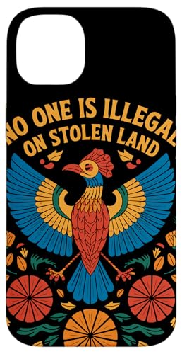 No One Is Illegal On Stolen Land tH[No[h Z X}zP[X iPhone 14 Plus p