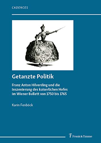 Franz Anton Hilverding et la politique par le ballet livre allemand