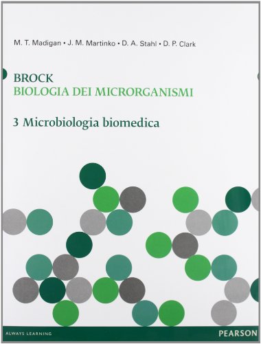 Brock. Biologia dei microrganismi. Ediz. illustrata. Microbiologia biomedica (Vol. 3)