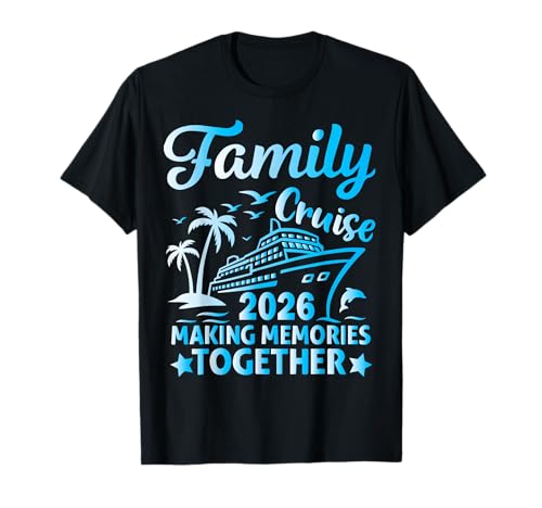Family Cruise 2026 Vacation Trip Matching Family Cruise Ship T-Shirt