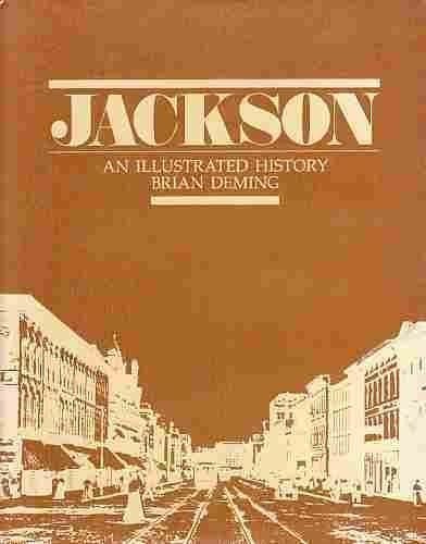 Jackson: An illustrated history by Brian Deming (1984-05-03)