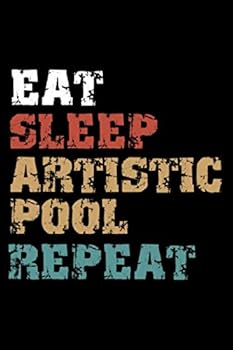 Eat, Sleep, ARTISTIC POOL Repeat Notebook Birthday ARTISTIC POOL Gift : Lined Notebook / Journal Gift, 101 Pages, 6x9, Soft Cover, Matte Finish