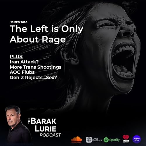THEME - The Left Is Only About Rage; Iran Attack? More Trans Shootings; AOC Flubs; Gen Z Rejects...Sex?