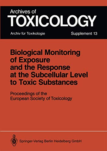 livre Biological Monitoring of Exposure and the Response at the Subcellular Level to Toxic Substances: Proceedings Of The European Society Of Toxicology, . . . 4 - 7, 1988 (Archives Of Toxicology)