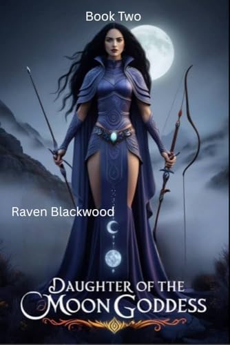 DAUGHTER OF THE MOON GODDESS : An epic fantasy adventure of Fire and Water nation (Moon magical adventure trilogy Book 2)