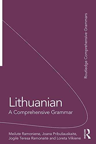 Lithuanian: A Comprehensive Grammar (Routledge Comprehensive Grammars)