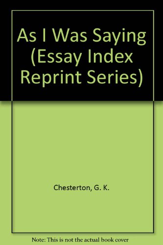 As I Was Saying (Essay Index Reprint Series) 0836902955 Book Cover