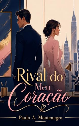  Rival do Meu Coração (Portuguese Edition)