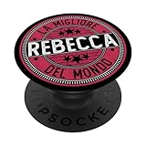 rebecca | la migliore rebecca del mondo | donne e ragazze popsockets popgrip intercambiabile