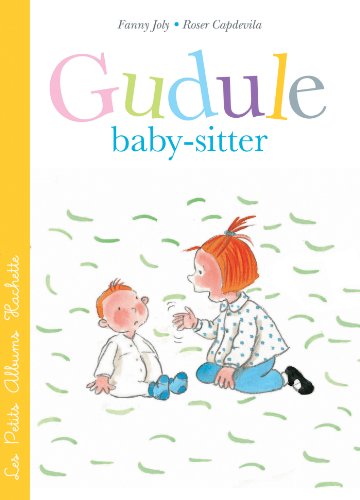 Télécharger Gudule baby-sitter (Les Petits Albums Hachette) PDF