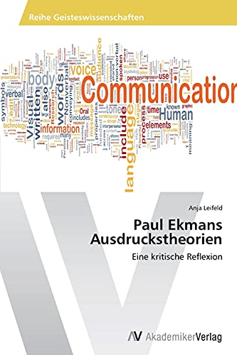 Paul Ekmans Ausdruckstheorien: Eine kritische Reflexion