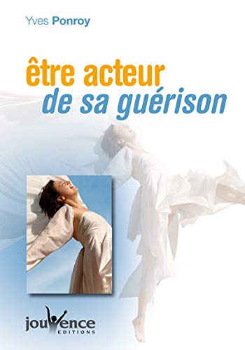 Télécharger Etre acteur de sa guérison Francais PDF