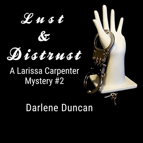 Lust &amp;amp; Distrust by Darlene Duncan episode artwork