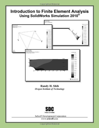 Introduction to Finite Element Analysis Using SolidWorks Simulation 2010