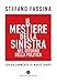 Il Mestiere Della Sinistra Nel Ritorno Della Politica - 3