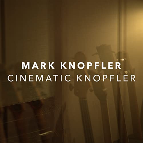 Cinematic Knopfler de Mark Knopfler sur Amazon Music Unlimited