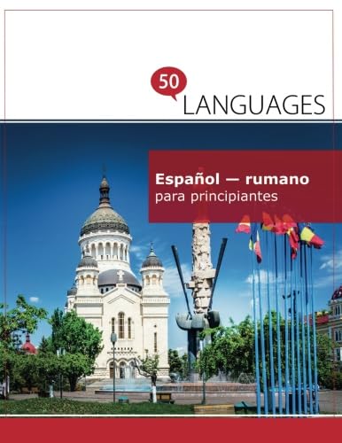 Español - rumano para principiantes: Un libro en dos idiomas (Multilingual Edition)