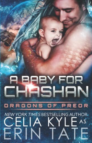 A Baby for Chashan (Scifi Alien Weredragon Romance) (Dragons of Preor)