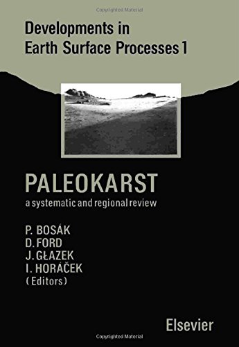 Paleokarst: A Systematic and Regional Review (DEVELOPMENTS IN EARTH SURFACE PROCESSES)      Hardcover