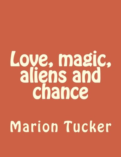 Love, magic, aliens and chance