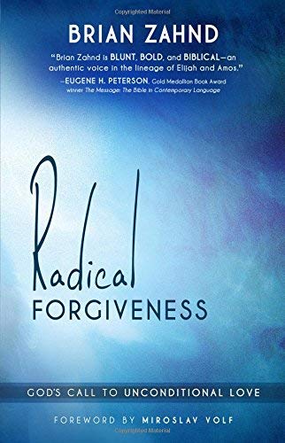 [(Radical Forgiveness)] [By (author) Brian Zahnd ] published on (May, 2013)