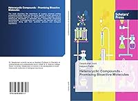 Heterocyclic Compounds - Promising Bioactive Molecules 3639859316 Book Cover