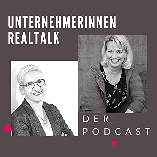 Unternehmerinnen Realtalk - Der Podcast Podcast Por Sonja Hüls und Ellen Lutum arte de portada
