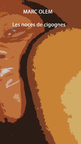 Les noces de cigognes (Les aventures de Célia t. 1) (French Edition)