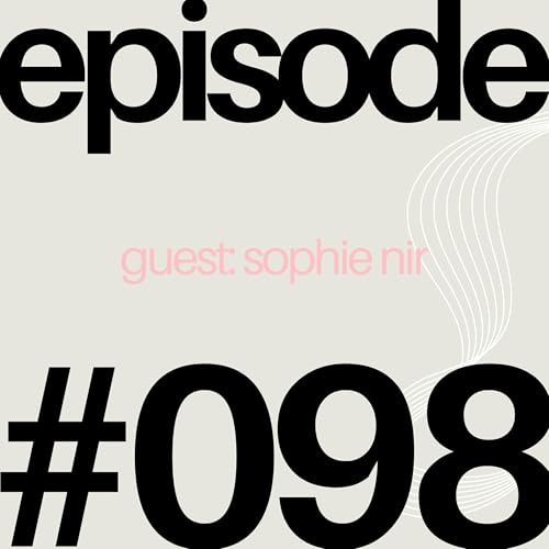 『Abortion Positivity: Fighting Stigma & Misinformation with Sophie Nir | #098』のカバーアート