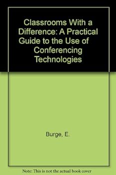 Paperback Classrooms With a Difference: A Practical Guide to the Use of Conferencing Technologies Book