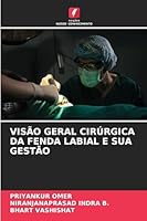 Visão Geral Cirúrgica Da Fenda Labial E Sua Gestão (Portuguese Edition) 6202415460 Book Cover