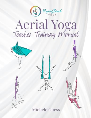 Aerial Yoga Teacher Training Manual
