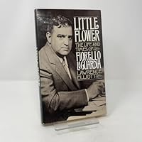 Little Flower: The Life and Times of Fiorello LA Guardia 0688020577 Book Cover