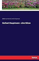 Gerhart Hauptmann - Eine Skizze 3743361876 Book Cover