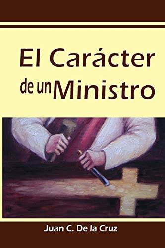 El Carácter de un Ministro (Spanish Edition)