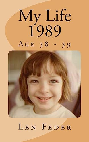 My Life 1989: Age 38 - 39