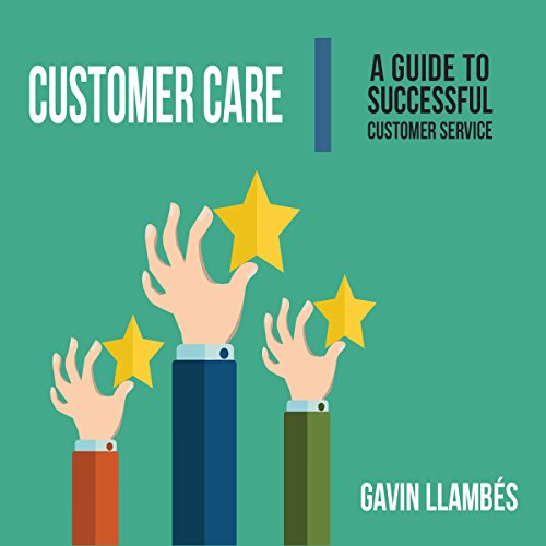 Customer Care A Guide to Successful Customer Service