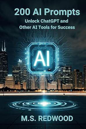 200 AI Prompts: Unlock ChatGPT and Other AI Tools for Success