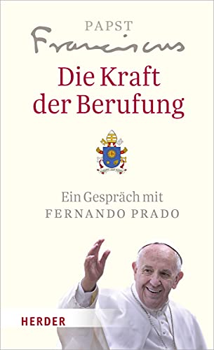Die Kraft Der Berufung: Das Geweihte Leben Heute