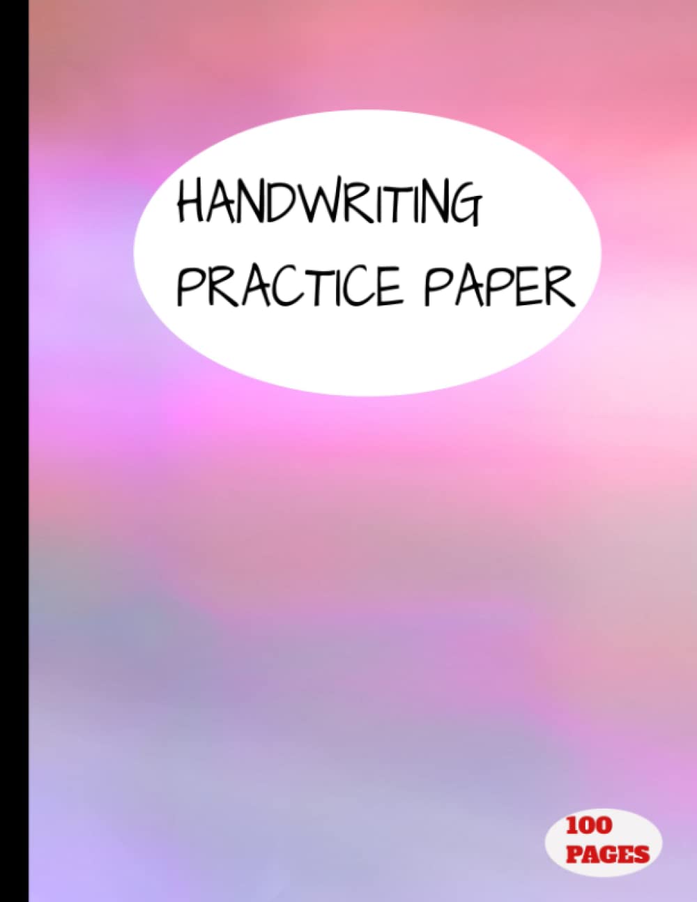 Handwriting Practice Paper For Kids And Kindergarten ;Blank 100 Pages (Dotted Lines Handwriting pages With Letters For ABC)
