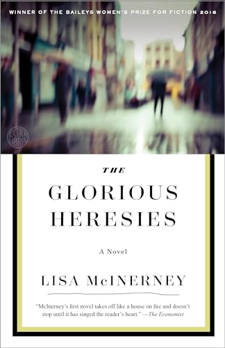 The Glorious Heresies: A Novel