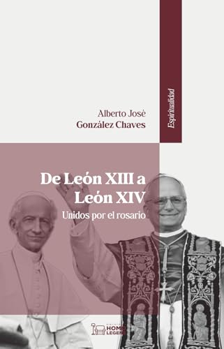 De León XIII a León XIV: unidos por el rosario.